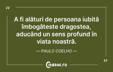 A fi alături de persoana iubită îmbog...