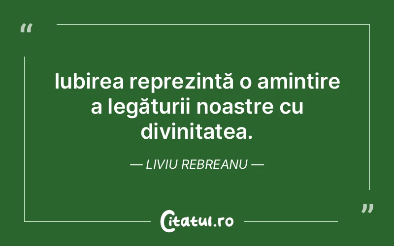 Citat Liviu Rebreanu - citate spiritualitate