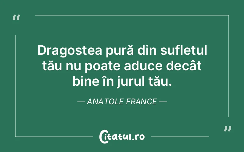 Citat Anatole France - citate spiritualitate