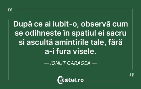 După ce ai iubit-o, observă cum se odi...