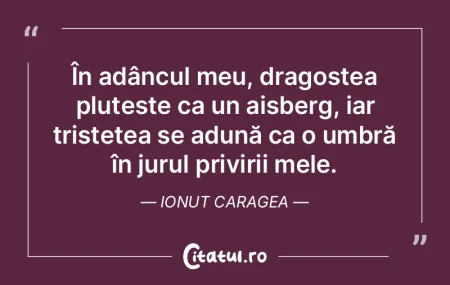 În adâncul meu, dragostea plutește ca... În adâncul meu, dragostea plutește ca...