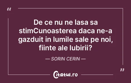 De ce nu ne lasa sa stimCunoasterea daca... De ce nu ne lasa sa stimCunoasterea daca...