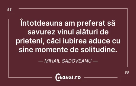 Întotdeauna am preferat să savurez vin... Întotdeauna am preferat să savurez vin...