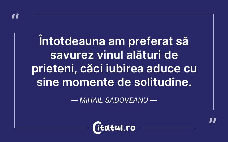 Citat Mihail Sadoveanu - citate spiritualitate
