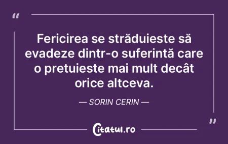 Fericirea se străduiește să evadeze d... Fericirea se străduiește să evadeze d...