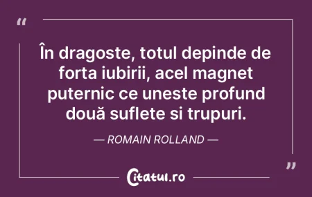 În dragoste, totul depinde de forța iu...