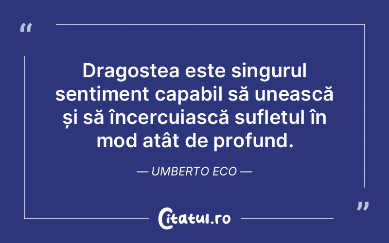 Citat Umberto Eco - citate spiritualitate