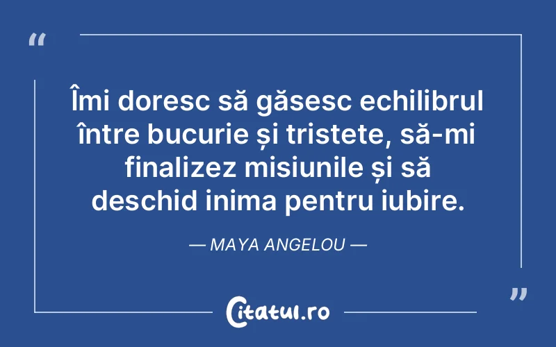 Citat Maya Angelou - citate spiritualitate