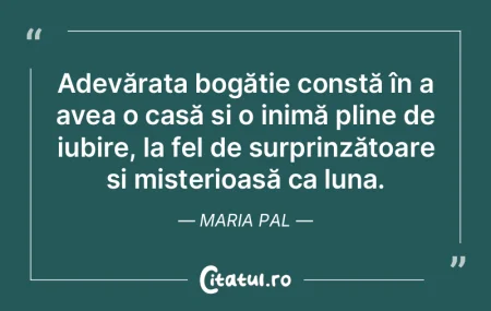 Adevărata bogăție constă în a avea ... Adevărata bogăție constă în a avea ...