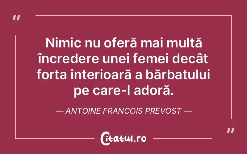 Citat Antoine Francois Prevost - citate spiritualitate