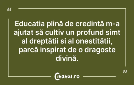 Educația plină de credință m-a ajuta... Educația plină de credință m-a ajuta...