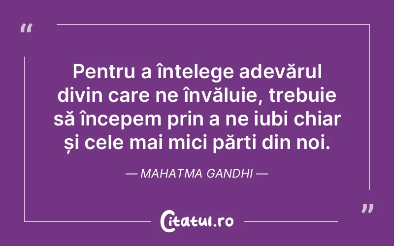 Citat Mahatma Gandhi - citate spiritualitate