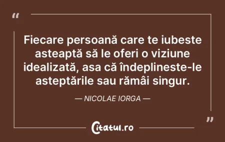 Fiecare persoană care te iubește aște... Fiecare persoană care te iubește aște...