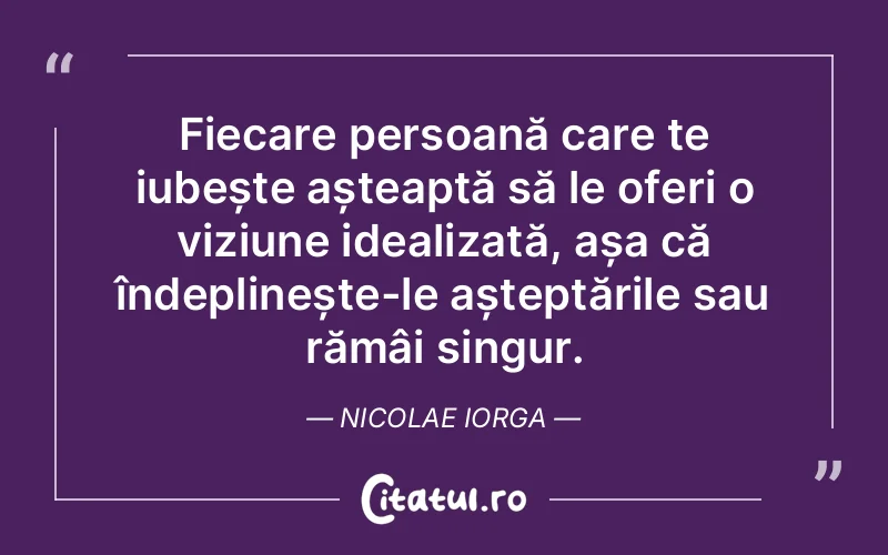 Citat Nicolae Iorga - citate spiritualitate