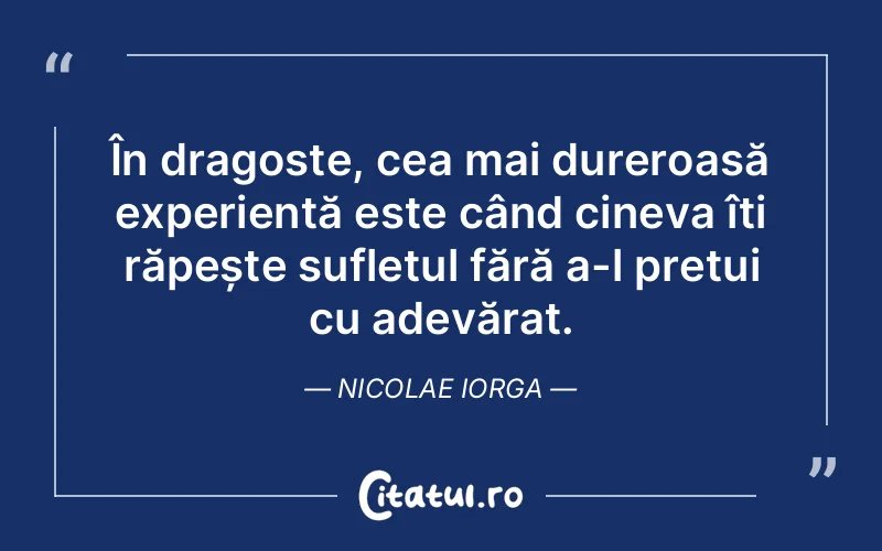 Citat Nicolae Iorga - citate spiritualitate