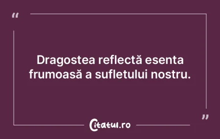 Dragostea reflectă esența frumoasă a ... Dragostea reflectă esența frumoasă a ...