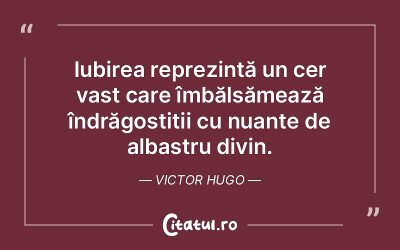 Citat Victor Hugo - citate spiritualitate