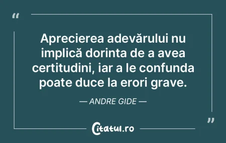 Aprecierea adevărului nu implică dorin... Aprecierea adevărului nu implică dorin...