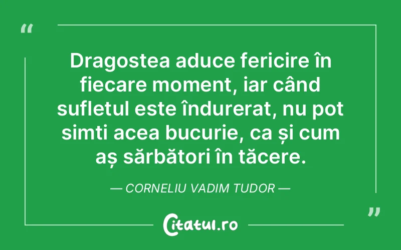 Citat Corneliu Vadim Tudor - citate spiritualitate