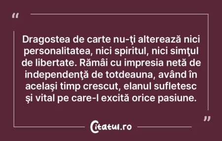 Dragostea de carte nu-ţi alterează nic... Dragostea de carte nu-ţi alterează nic...