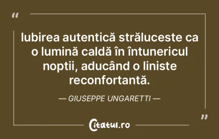 Iubirea autentică strălucește ca o lu... Iubirea autentică strălucește ca o lu...