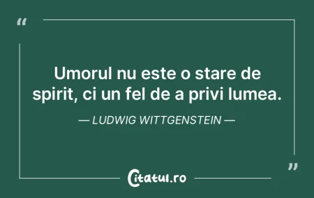 Umorul nu este o stare de spirit, ci un ... Umorul nu este o stare de spirit, ci un ...