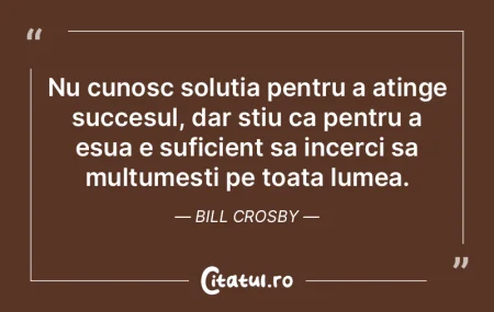 Nu cunosc solutia pentru a atinge succes... Nu cunosc solutia pentru a atinge succes...