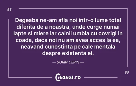 Degeaba ne-am afla noi intr-o lume total... Degeaba ne-am afla noi intr-o lume total...