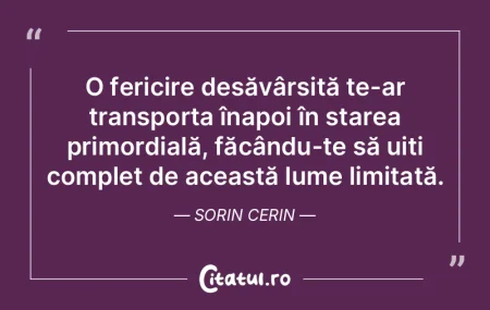 O fericire desăvârșită te-ar transpo...