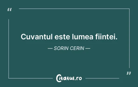 Cuvantul este lumea fiintei. Sorin Cerin Cuvantul este lumea fiintei. Sorin Cerin