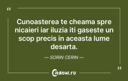 Cunoasterea te cheama spre nicaieri iar ... Cunoasterea te cheama spre nicaieri iar ...