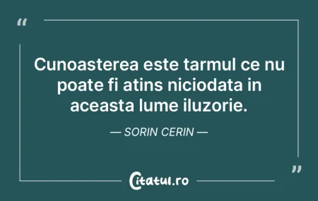 Cunoasterea este tarmul ce nu poate fi a... Cunoasterea este tarmul ce nu poate fi a...