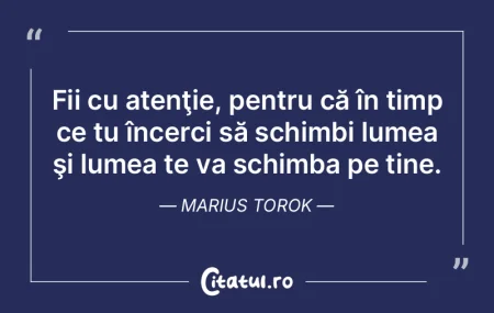 Fii cu atenţie, pentru că în timp ce ... Fii cu atenţie, pentru că în timp ce ...