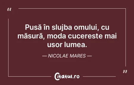 Pusă în slujba omului, cu măsură, mo... Pusă în slujba omului, cu măsură, mo...