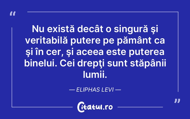 Citat Eliphas Levi - citate spiritualitate