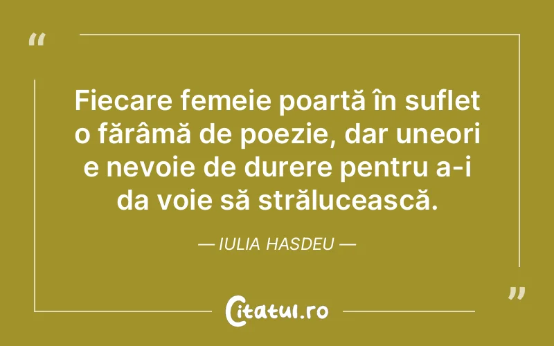 Citat Iulia Hasdeu - citate spiritualitate