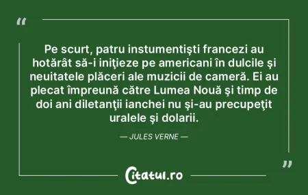 Pe scurt, patru instumentişti francezi ...