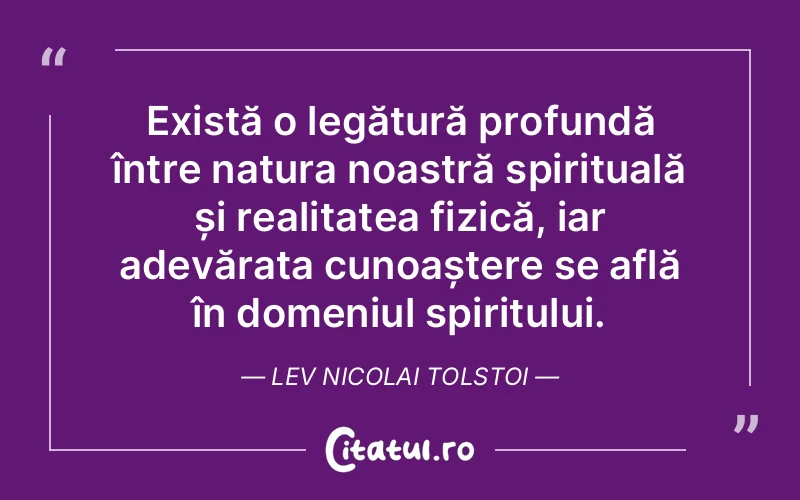 Citat Lev Nicolai Tolstoi - citate spiritualitate