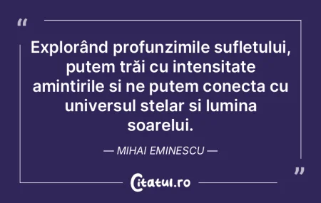 Explorând profunzimile sufletului, pute...