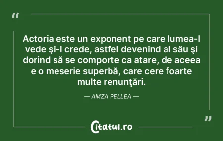 Actoria este un exponent pe care lumea-l...
