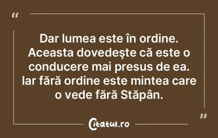 Dar lumea este în ordine. Aceasta doved...