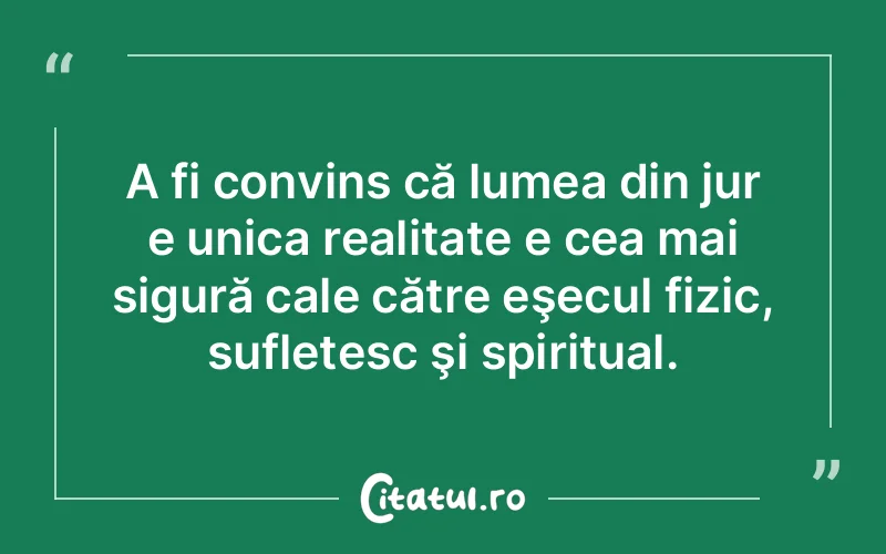 Citat Autor necunoscut - citate spiritualitate