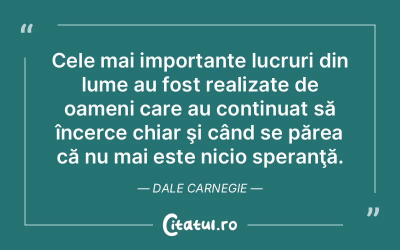 Citat Dale Carnegie - citate spiritualitate