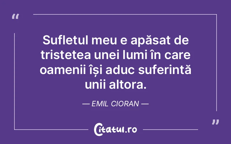 Citat Emil Cioran - citate spiritualitate