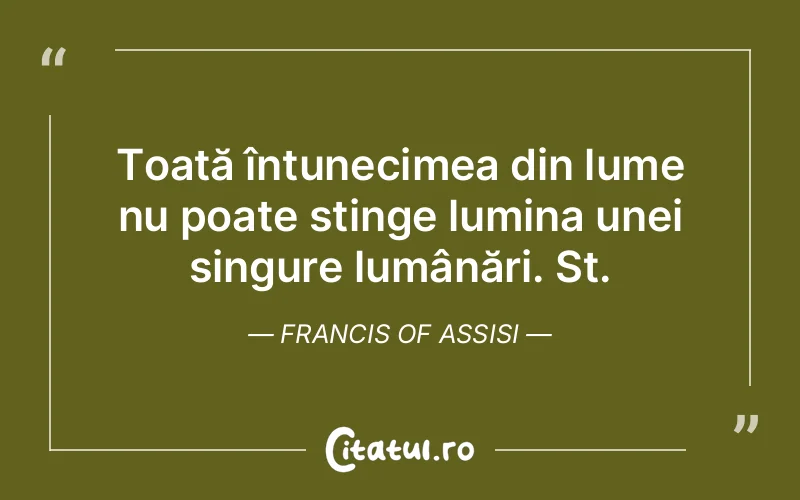 Citat Francis Of Assisi - citate spiritualitate