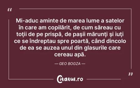 Mi-aduc aminte de marea lume a satelor �...