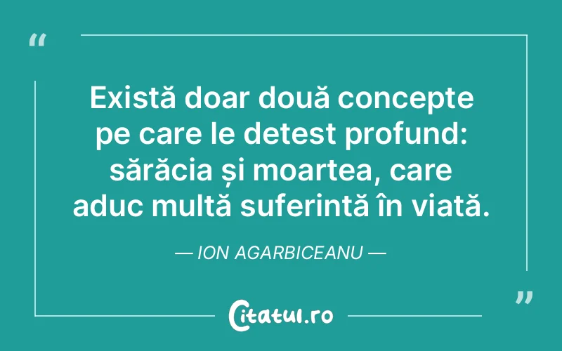 Citat Ion Agarbiceanu - citate spiritualitate