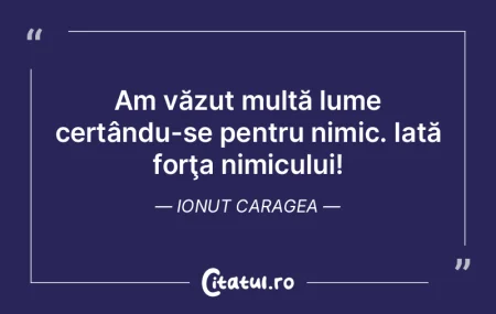 Am văzut multă lume certându-se pentr... Am văzut multă lume certându-se pentr...