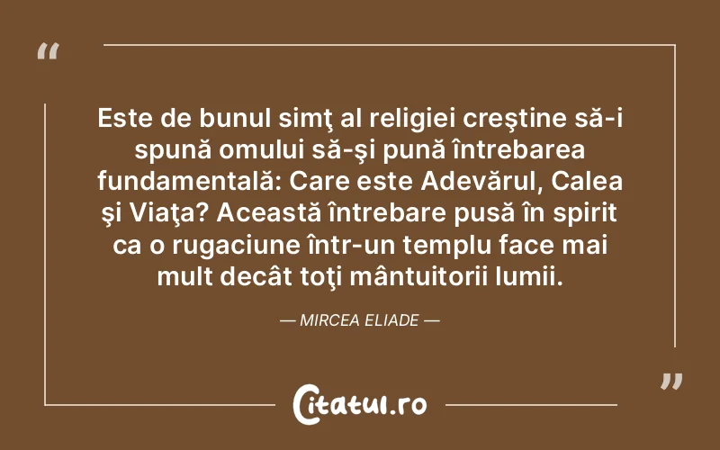 Citat Autor necunoscut - citate spiritualitate
