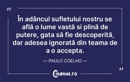 În adâncul sufletului nostru se află ...